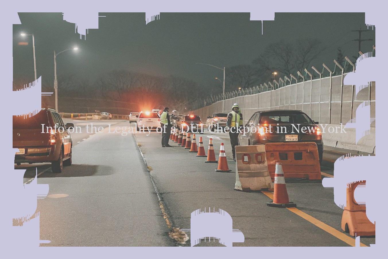 Info on the Legality of a DUI Checkpoint in New York