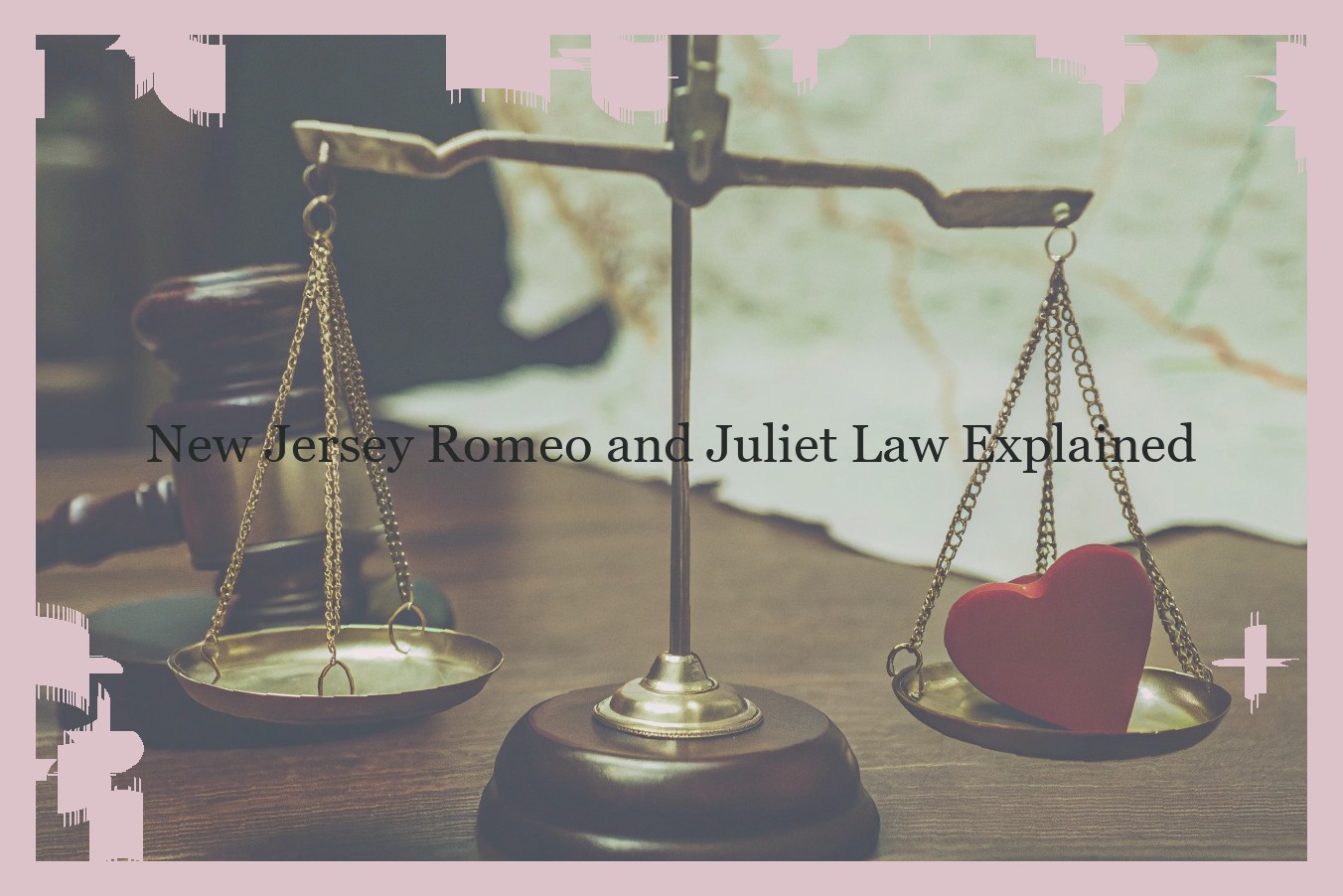 New Jersey Romeo and Juliet Law Explained